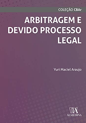 Capa do livro: Arbitragem e Devido Processo Legal (CBAr) - Ler Online pdf