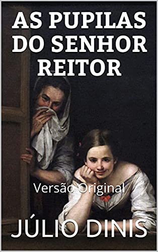 Livro PDF AS PUPILAS DO SENHOR REITOR: Versão Original
