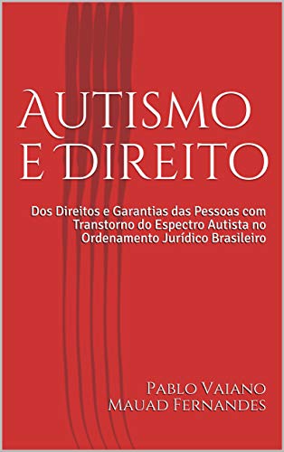 Capa do livro: Autismo e Direito: Dos Direitos e Garantias das Pessoas com Transtorno do Espectro Autista no Ordenamento Jurídico Brasileiro - Ler Online pdf