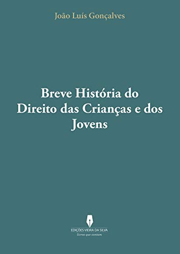 Livro PDF: BREVE HISTÓRIA DO DIREITO DAS CRIANÇAS E DOS JOVENS