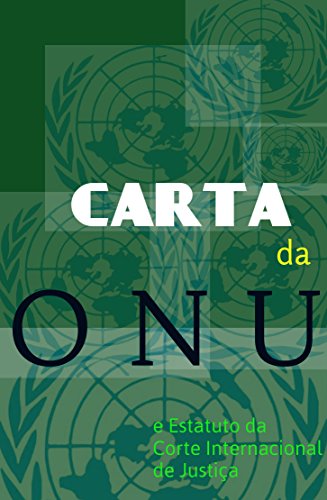 Capa do livro: Carta da ONU: e Estatuto da Corte Internacional de Justiça - Ler Online pdf