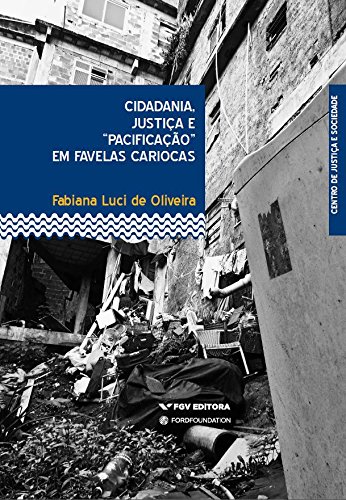 Capa do livro: Cidadania, justiça e “pacificação” em favelas cariocas - Ler Online pdf