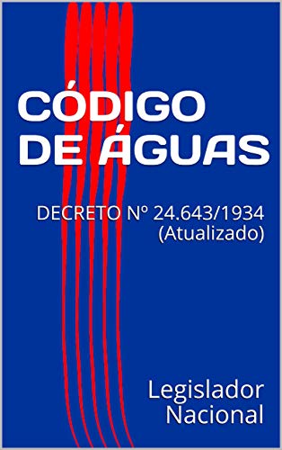 Livro PDF CÓDIGO DE ÁGUAS: DECRETO Nº 24.643/1934 (Atualizado)