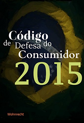 Livro PDF: Código de Defesa do Consumidor 2015: LEI Nº 8.078, DE 11 DE SETEMBRO DE 1990