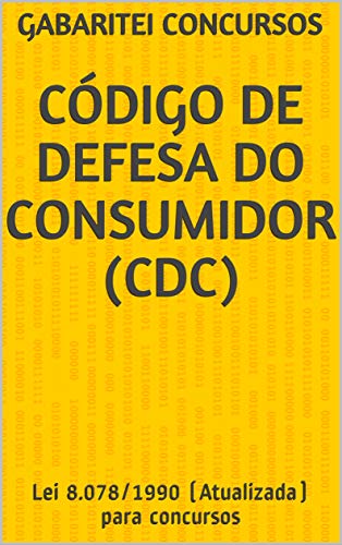 Capa do livro: Código de Defesa do Consumidor (CDC): Lei 8.078/1990 (Atualizada) para concursos - Ler Online pdf
