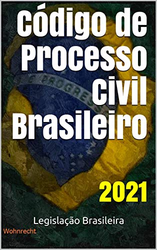 Livro PDF: Código de Processo Civil Brasileiro: 2021 (Legislação Brasileira 2021)
