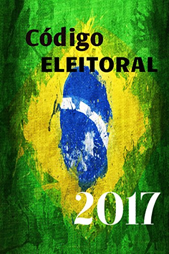 Livro PDF: Código Eleitoral Brasileiro 2017