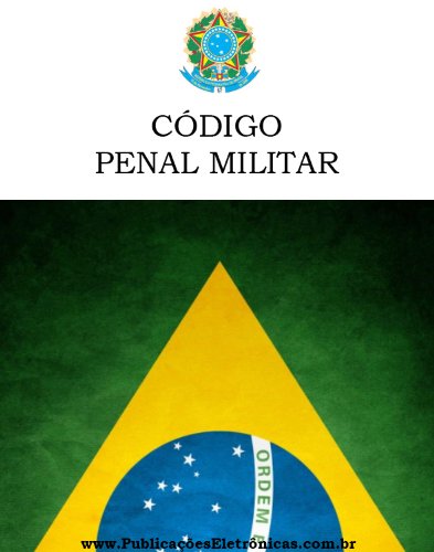 Capa do livro: Código Penal Militar Brasileiro - Ler Online pdf