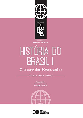 Capa do livro: Coleção Diplomata – História – Tomo I – O tempo das Monarquias - Ler Online pdf
