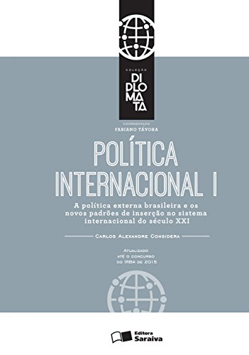 Livro PDF: Coleção Diplomata – Tomo I – A política externa brasileira e os novos padrões de inserção no sistema internacional o séc