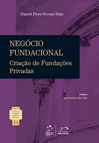 Livro PDF: Coleção Rubens Limongi – Negócio Fundacional Criação de Fundações Privadas – Vol. 14