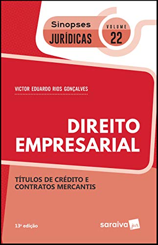 Livro PDF Coleção Sinopses Jurídicas -Direito Empresarial – Títulos de Crédito e Contratos Mercantins – v. 22