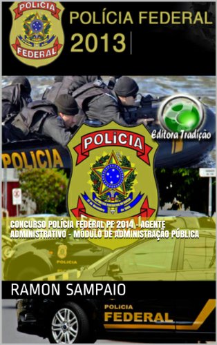 Livro PDF Concurso Polícia Federal PF 2014 – Agente Administrativo – Módulo de Administração Pública