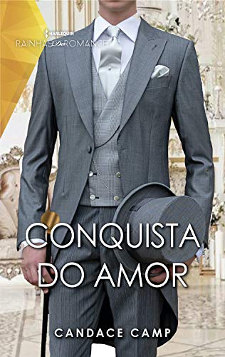 Livro PDF: Conquista do amor (Harlequin Rainhas do Romance Histórico Livro 5)