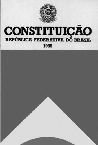 Capa do livro: CONSTITUIÇÃO DA REPÚBLICA FEDERATIVA DO BRASIL - Ler Online pdf