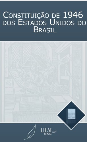 Livro PDF: Constituição de 1946 dos Estados Unidos do Brasil