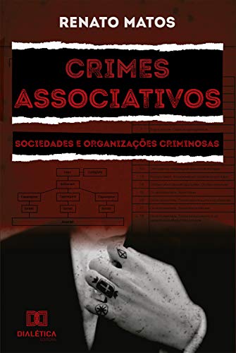Livro PDF: Crimes associativos: sociedades e organizações criminosas