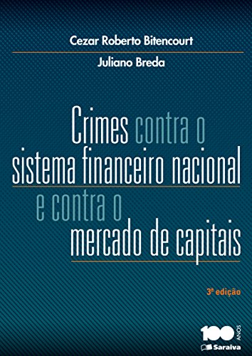 Capa do livro: Crimes contra o sistema financeiro nacional e contra o mercado de capitais - Ler Online pdf