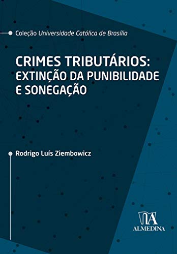 Capa do livro: Crimes Tributários: Extinção da punibilidade e sonegação (Coleção UCB) - Ler Online pdf