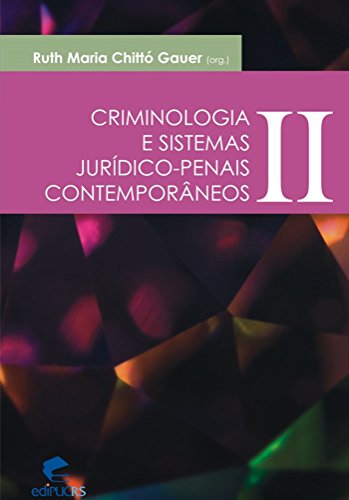 Livro PDF Criminologia e sistemas jurídico-penais contemporâneos Volume 2