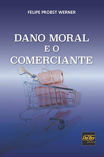 Capa do livro: Dano Moral e o Comerciante - Ler Online pdf