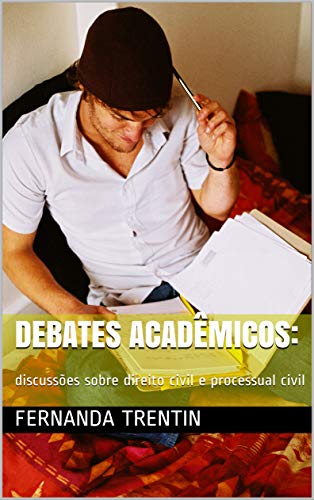 Livro PDF: Debates acadêmicos: discussões sobre direito civil e processual civil