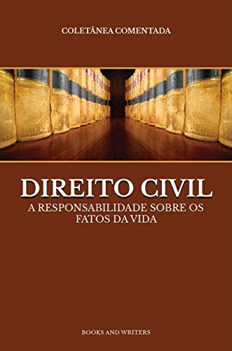 Livro PDF Direito Civil: A responsabilidade sobre os fatos da vida