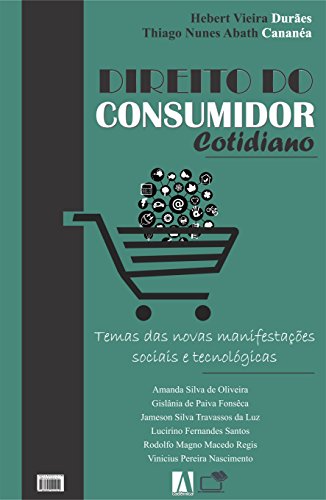 Capa do livro: Direito do Consumidor Cotidiano: Temas das Novas Manifestações Sociais e Tecnológicas - Ler Online pdf