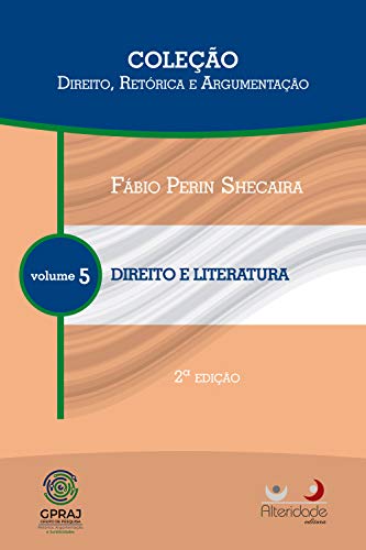 Capa do livro: Direito e Literatura (Coleção Direito, Retórica e Argumentação Livro 5) - Ler Online pdf