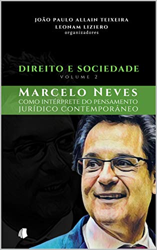 Capa do livro: Direito e Sociedade – volume 2: Marcelo Neves como intérprete do pensamento jurídico contemporâneo - Ler Online pdf