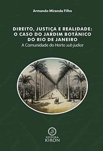 Livro PDF: Direito, justiça e realidade: o caso do Jardim Botânico do Rio de Janeiro