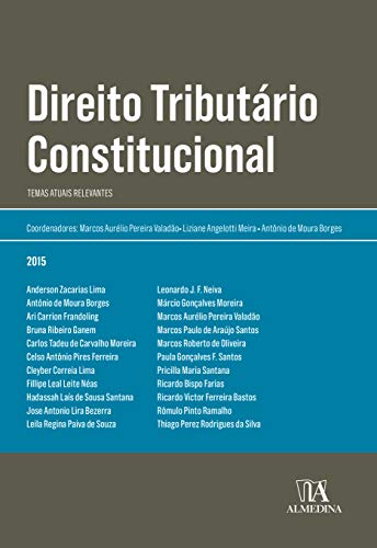 Capa do livro: Direito Tributário Constitucional: Temas Atuais Relevantes (Obras coletivas) - Ler Online pdf