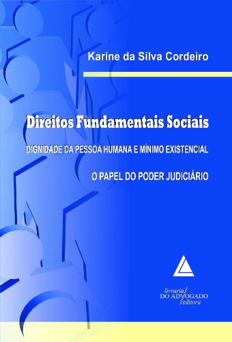 Capa do livro: Direitos Fundamentais Sociais Dignidade da Pessoa Humana e Mínimo Existencial: ; O Papel do Poder Judiciário - Ler Online pdf