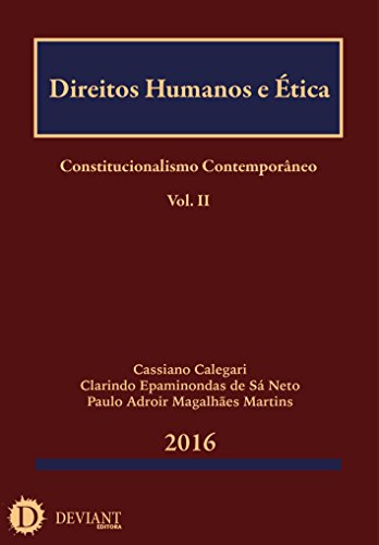 Livro PDF: Direitos Humanos e Ética (Constitucionalismo Contemporâneo Livro 2)