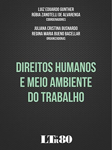 Capa do livro: Direitos Humanos e Meio Ambiente do Trabalho - Ler Online pdf