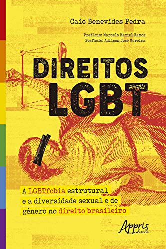 Capa do livro: Direitos LGBT: A LGBTFobia Estrutural e a Diversidade Sexual e de Gênero no Direito Brasileiro - Ler Online pdf