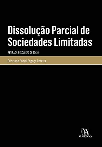 Capa do livro: Dissolução parcial de sociedades limitadas; Retirada e exclusão de sócio (Monografias) - Ler Online pdf
