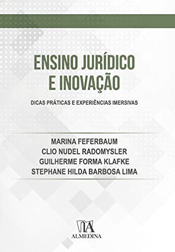 Capa do livro: Ensino Jurídico e Inovação; Dicas práticas e experiências imersivas (Coleção FGV) - Ler Online pdf