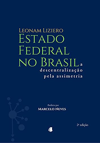 Capa do livro: Estado federal no Brasil: a descentralização pela assimetria - Ler Online pdf