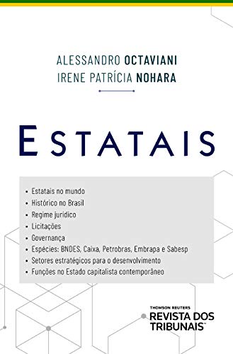 Livro PDF: Estatais:estatais no mundo; histórico no Brasil; regime jurídico; licitações; governança; espécies; setores estratégicos; funções do Estado