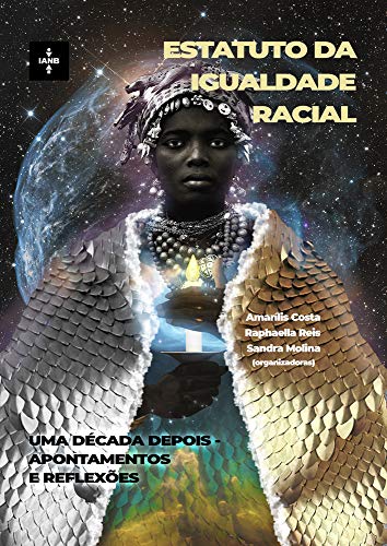Capa do livro: Estatuto da Igualdade Racial: Uma Década Depois – Apontamentos e Reflexões: Uma Década Depois – Apontamentos e Reflexões - Ler Online pdf