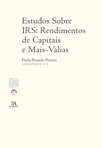 Capa do livro: Estudos Sobre IRS: Rendimentos de Capitais e Mais-Valias (N.º 2 da Colecção) - Ler Online pdf