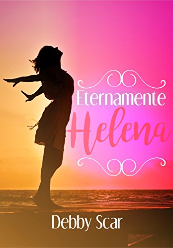 Livro PDF Eternamente Helena: (Conto)