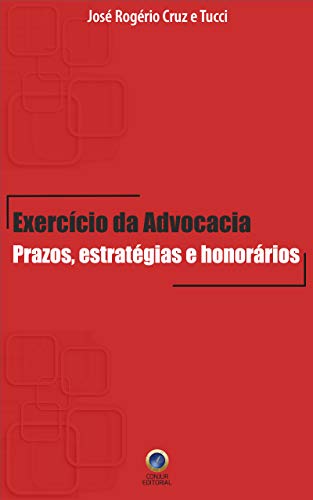 Capa do livro: Exercício da Advocacia: Prazos, estratégias e honorários - Ler Online pdf