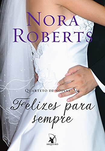 Livro PDF: Felizes para sempre (Quarteto de noivas Livro 4)