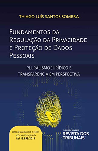 Livro PDF: Fundamentos da regulação da privacidade de proteção de dados: pluralismo jurídico e transparência em perspectiva