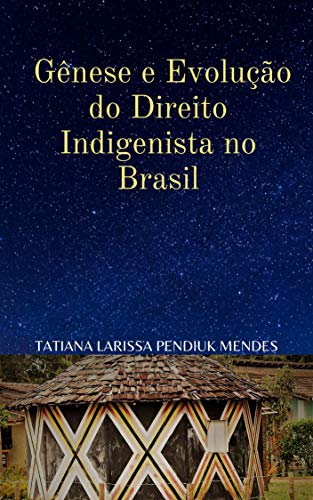 Capa do livro: Gênese e evolução do Direito Indigenista no Brasil: Contextualização Histórica - Ler Online pdf