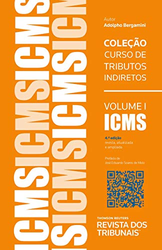 Livro PDF: ICMS: analise de legislação, manifestações de administrações tributarias, jurisprudência administrativa e judicial e abordagem de temas de gestão tributária