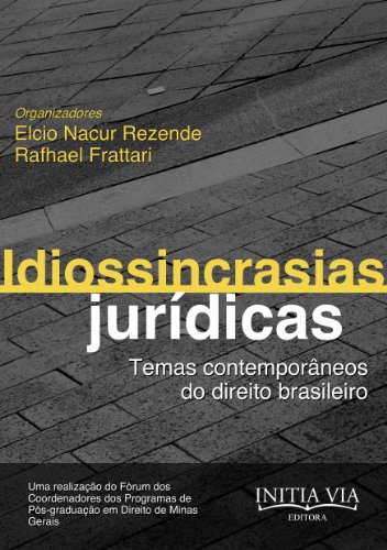 Livro PDF: Idiossincrasias Jurídicas: Temas Contemporâneos do Direito Brasileiro