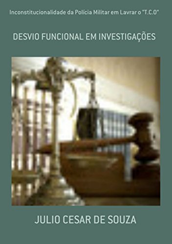 Capa do livro: Inconstitucionalidade Da Polícia Militar Em Lavrar O “T.C.O” - Ler Online pdf